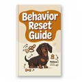 Behavior Reset Guide - Reset their behavior & have your dream dog