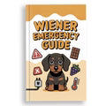 Wiener Emergency Guide - Be ready for any crisis with this vet approved guide